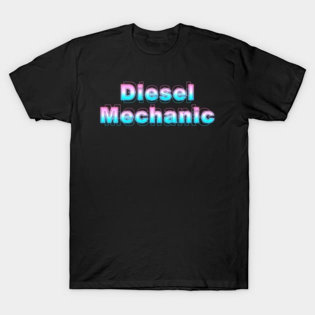 Diesel Mechanic T-Shirt by Sanzida Design